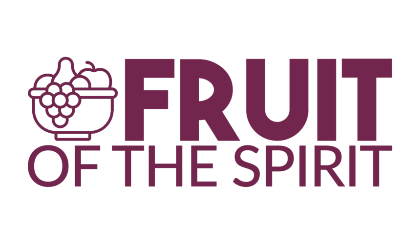 Fruit of the Spirit Part 5