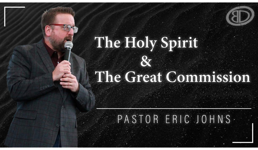 The Holy Spirit & The Great Commission Part 1