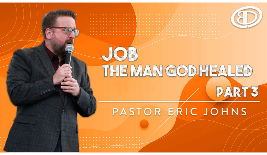 Job – The Man God Healed Part 3