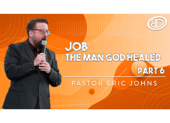 Job – The Man God Healed Part 6