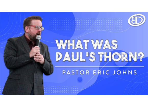 What Was Paul’s Thorn?