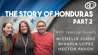 The Story of Honduras – Part 2
