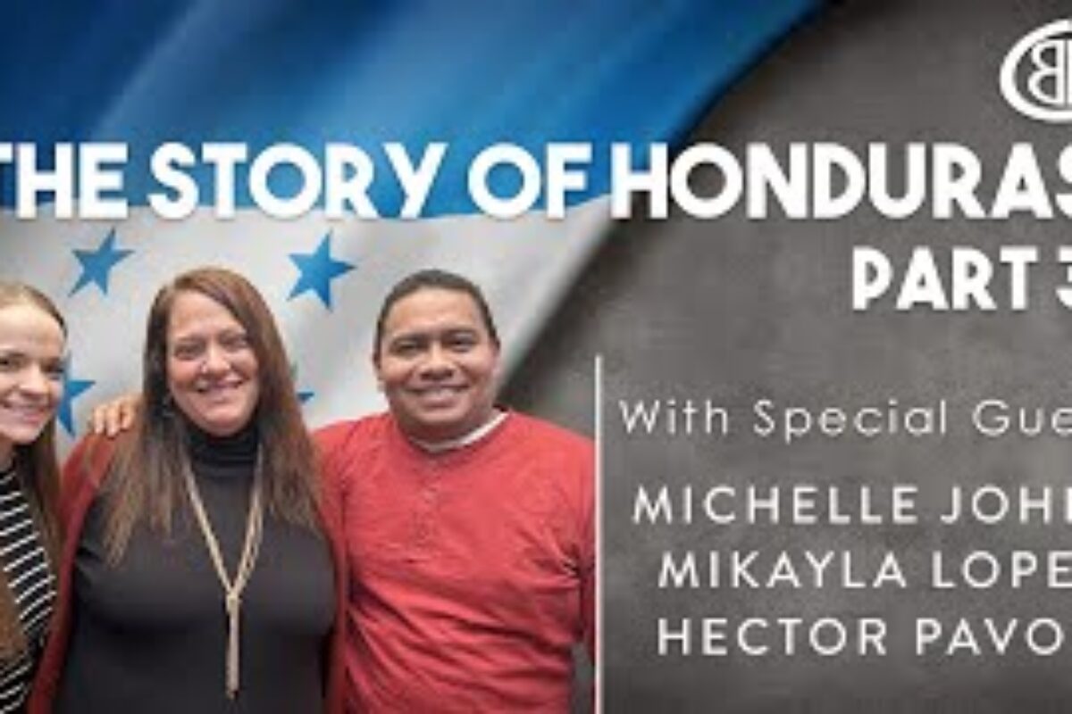 The Story of Honduras – Part 3